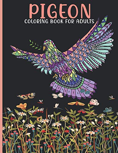 Stock image for Pigeon Coloring Book For Adults: Pigeon Coloring Book For An Adult With Cute Pigeon collection, Stress Remissive And Relaxation. for sale by GreatBookPrices