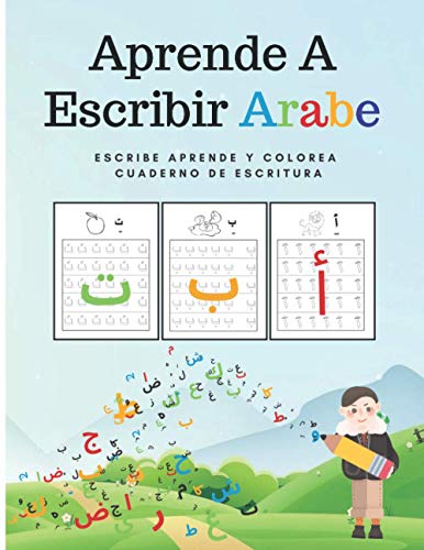 9798712279203: Aprende A Escribir Arabe Escribe Aprende y Colorea Cuaderno De Escritura: Alif Baa Taa Libro De Ejercicios Para Aprender A Leer y Escribir El Alfabeto Arabe | Cuaderno De Caligrafia Arabe Para Nios