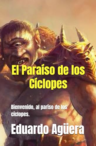 Beispielbild fr El Paraso de los Cclopes: Historias picas (Spanish Edition) zum Verkauf von California Books