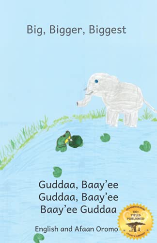 Beispielbild fr Big, Bigger, Biggest: The Frog That Tried To Outgrow the Elephant in Afaan Oromo and English zum Verkauf von GreatBookPrices