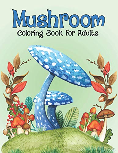 Stock image for Mushroom Coloring Book For Adults for sale by GreatBookPrices