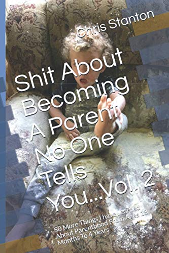 Imagen de archivo de Shit About Becoming A Parent No One Tells You.Vol. 2 a la venta por PBShop.store US
