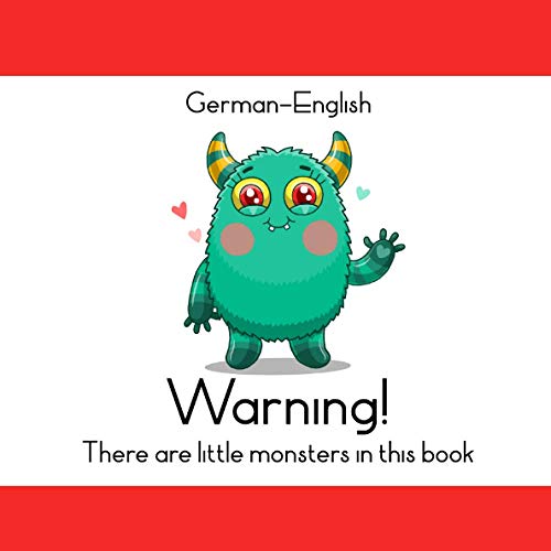 9798712687053: Warning! There are little monsters in this book: A Bilingual German-English Short Picture Story Book for Children