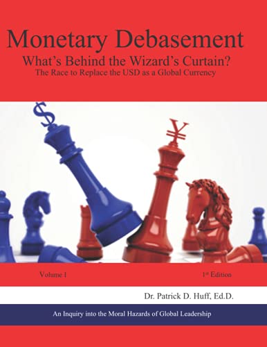 9798712726646: Monetary Debasement - What's Behind the Wizard's Curtain?: The Race to Replace the USD as a Global Currency: 1 (Monetary Debasement, What's Behind the ... the USD as a Global Currency, 1st Edition)