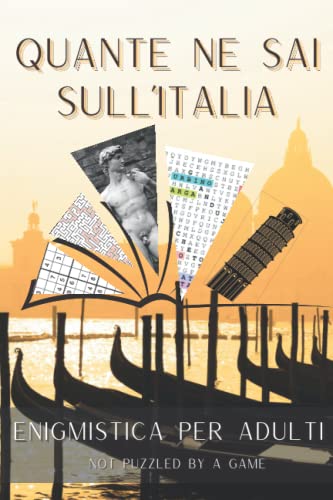 Stock image for Enigmistica per adulti Quante ne sai sull'Italia Come tenere la mente allenata con parole crociate, labirinti, kakuro, crittogrammi, parole esercizi Stampa grande e soluzioni incluse for sale by PBShop.store US