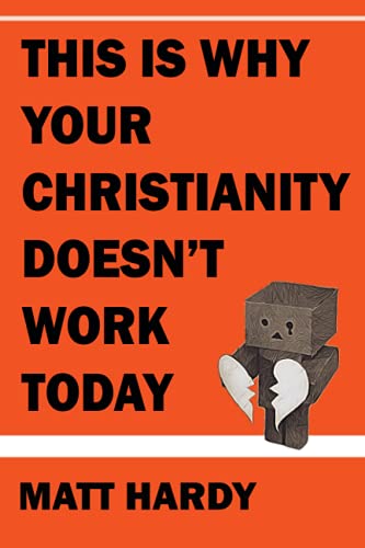 Stock image for This Is Why Your Christianity Doesnt Work Today for sale by PBShop.store US