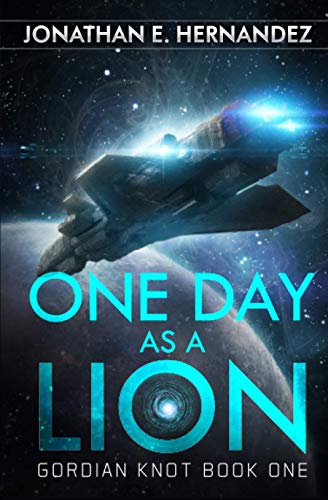 Imagen de archivo de One Day as a Lion: A Military Sci-Fi Series (Gordian Knot) a la venta por Decluttr