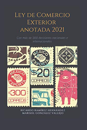 Stock image for Ley de Comercio Exterior Anotada: 2021 (Spanish Edition) for sale by Decluttr