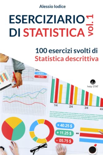 Beispielbild fr ESERCIZIARIO DI STATISTICA, vol. 1: 100 esercizi svolti di Statistica descrittiva (Eserciziari di Statistica, Band 1) zum Verkauf von medimops