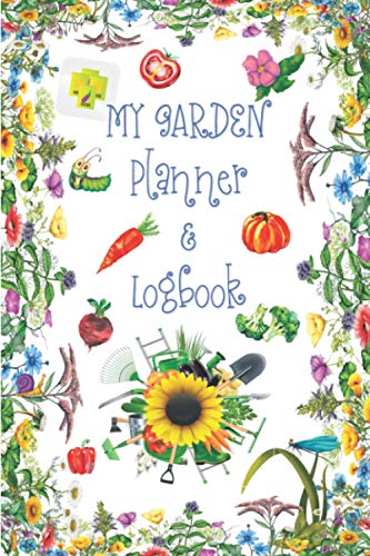 9798713416010: My Garden Planner & Logbook