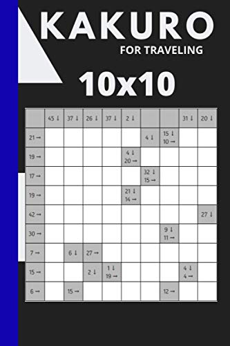 Stock image for Kakuro for Traveling: 80 puzzles 10x10 Grid - Your Smart Travel Essential Puzzle Book (Paperback) for sale by Book Depository International