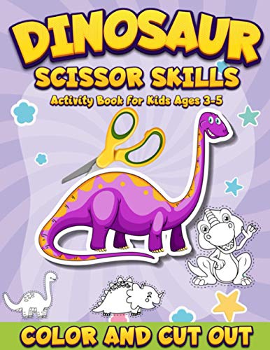 Stock image for Dinosaur Scissor Skills Activity Book for Kids Ages 35 Color And Cut Out Workbook for Preschool Fun Gift for Dinosaur Lovers and Kids Ages 35 for sale by PBShop.store US