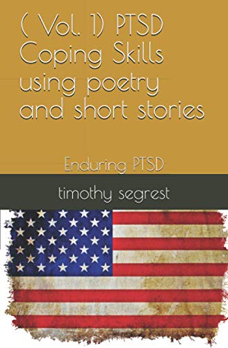 9798713515836: ( Vol. 1) PTSD Coping Skills using poetry and short stories