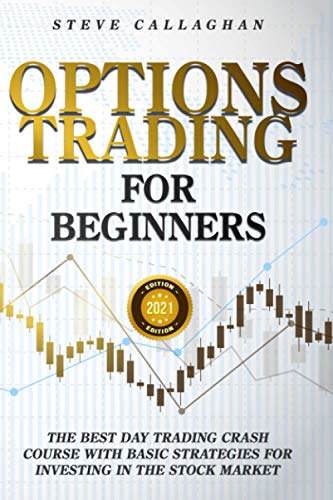 Image d'archives pour Options Trading for Beginners: The Best Day Trading Crash Course With Basic Strategies For Investing in the Stock Market mis en vente par Ria Christie Collections