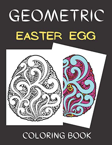 Stock image for Geometric easter egg coloring book: Easter Egg Coloring Book for Stress Relief and Relaxation With Geometric Pattern for sale by GreatBookPrices