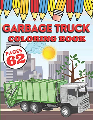Beispielbild fr Garbage Truck Coloring Book: My First Big Activity Books of Trucks - Various Skill Levels - for All Kids, Toddlers and Preschoolers who Love Ecolog zum Verkauf von GreatBookPrices