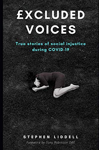 Beispielbild fr £xcluded Voices: True Stories of social injustice during COVID-19 zum Verkauf von AwesomeBooks