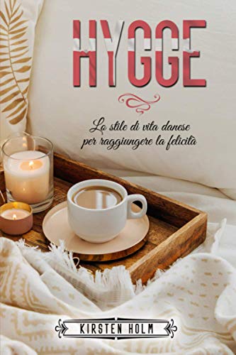 Stock image for Hygge Lo stile di vita danese per raggiungere la felicit for sale by PBShop.store US