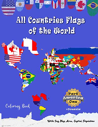 Stock image for All Countries Flags of the World Coloring Book: Part One America + oceania: Continent Book for Kids with Flags, Maps, Capitals, (Population and Area S for sale by GreatBookPrices