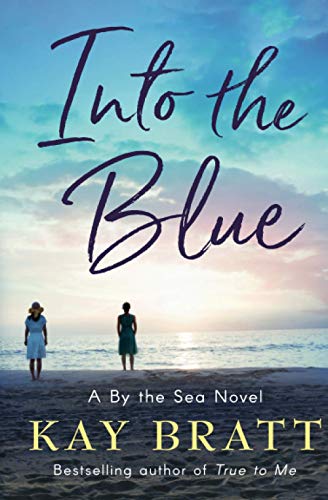 Beispielbild fr Into the Blue: A By the Sea Novel Book 3 zum Verkauf von HPB-Ruby