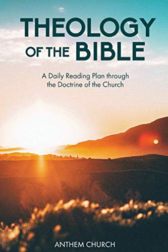 Imagen de archivo de Theology of the Bible: A Daily Reading Plan through the Doctrine of the Church a la venta por Big River Books