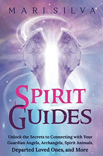 Beispielbild fr Spirit Guides: Unlock the Secrets to Connecting with Your Guardian Angels, Archangels, Spirit Animals, Departed Loved Ones, and More (Connecting with Spirit Guides) zum Verkauf von MusicMagpie