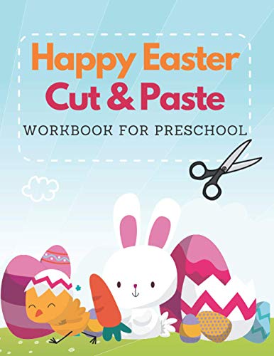 Stock image for Happy Easter Cut and Paste Workbook for Preschool Scissors Skills Practical Exercises for Preschoolers Shape their Skills Easter Basket Stuffer for sale by PBShop.store US