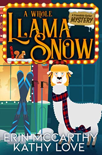 Beispielbild fr A Whole Llama Snow (Friendship Harbor Mysteries) zum Verkauf von Better World Books