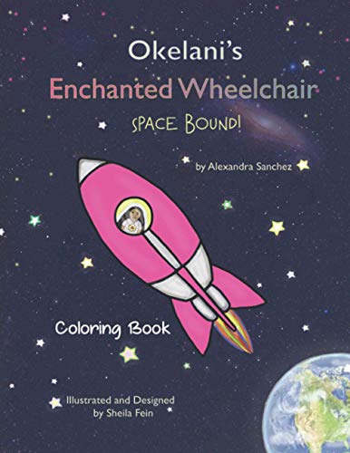 Stock image for Okelani's Enchanted Wheelchair Space Bound! Coloring Book for sale by California Books
