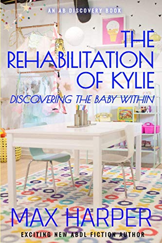 Imagen de archivo de The Rehabilitation of Kylie: Discovering the Baby within: 2 (Baby Kylie) a la venta por Chiron Media