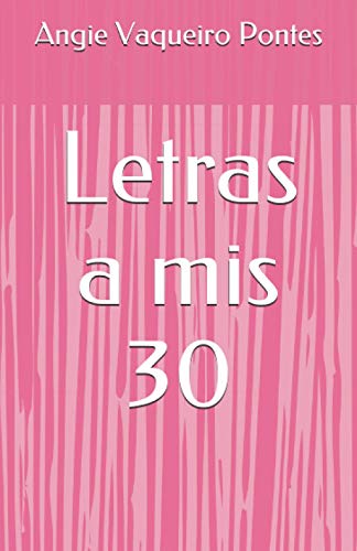 Stock image for Letras a mis 30 for sale by PBShop.store US