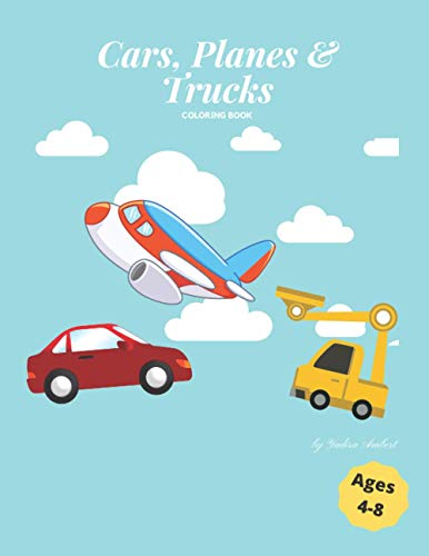 Imagen de archivo de Cars, Planes Trucks Coloring Book Cool cars, awesome planes and amazing trucks coloring book for kids 48 3 Coloring Books a la venta por PBShop.store US