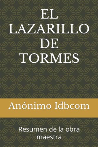 Stock image for EL LAZARILLO DE TORMES Obras maestras de la literatura, en menos de una hora de lectura for sale by PBShop.store US