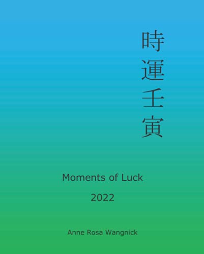 Beispielbild fr Moments of Luck 2022: Feng Shui and Ba Zi Calendar for the Year of the Water Tiger zum Verkauf von Better World Books