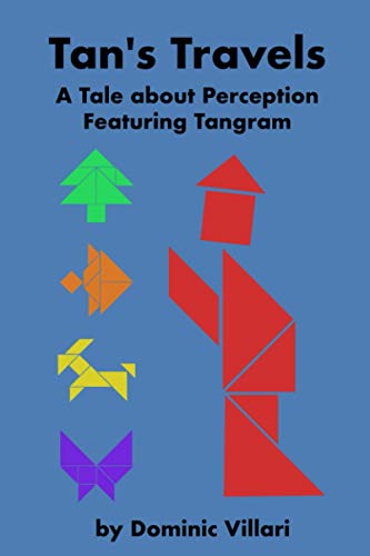 9798715216526: Tan's Travels: A Tale about Perception Featuring Tangram: 2 (Tangram Tales)