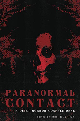 Imagen de archivo de Paranormal Contact: A Quiet Horror Confessional a la venta por ALLBOOKS1