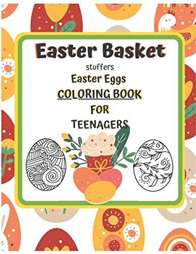 Stock image for Easter Basket Stuffers Easter Eggs Coloring Book For Teenagers for sale by GreatBookPrices