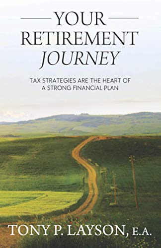 Stock image for Your Retirement Journey: Tax Strategies are the Heart of a Strong Financial Plan for sale by Goodbookscafe