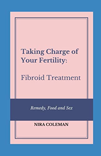 9798715376138 Taking Charge Of Your Fertility Fibroid Treatment