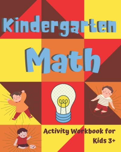 Beispielbild fr Kindergarten Math Activity Workbook for kids 3+ : Math Workbook to Learn the Numbers and Basic Math. Gift for Preschool and Kindergarten Kids. zum Verkauf von Ria Christie Collections