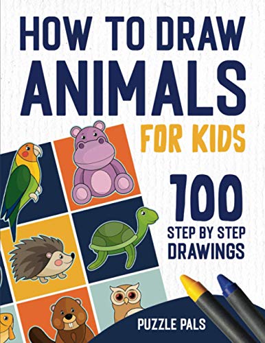 9798715504807: How To Draw Animals: 100 Step By Step Drawings For Kids Ages 4 - 8