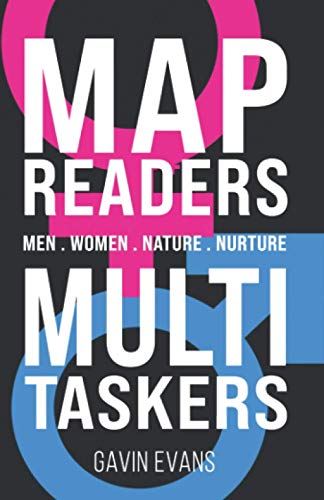9798715735379: Mapreaders & Multitaskers: Men, Women, Nature, Nurture