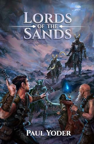Beispielbild fr Lords of the Sands : An Epic Dark Fantasy Novel zum Verkauf von Better World Books