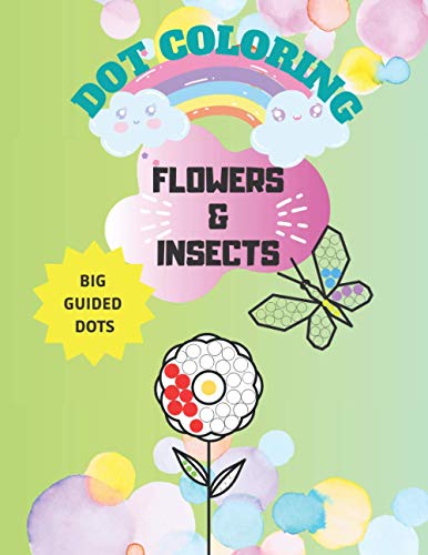 Stock image for Flowers and Insects Dot coloring book: Big marker dot coloring book for toddlers for sale by Ria Christie Collections