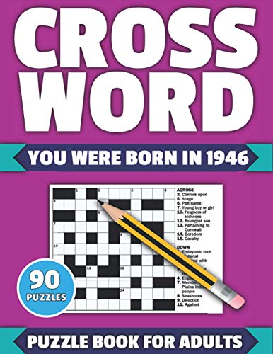 Stock image for Crossword: You Were Born In 1946: Crossword Puzzle Book For All Word Games Fans Seniors And Adults With Large Print 90 Puzzles And Solutions Who Were Born In 1946 To Pass Your LonelyTime for sale by Chiron Media