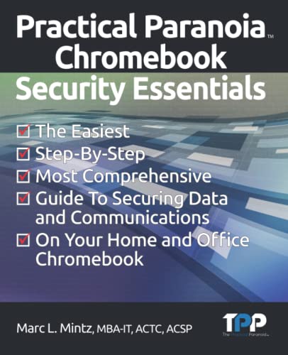 9798715833419: Practical Paranoia Chromebook Security Essentials