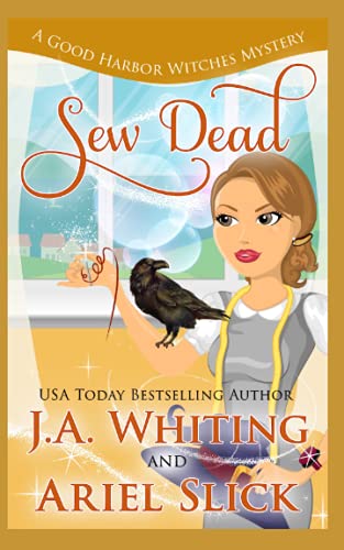 Stock image for Sew Dead (A Good Harbor Witches Mystery) for sale by Better World Books