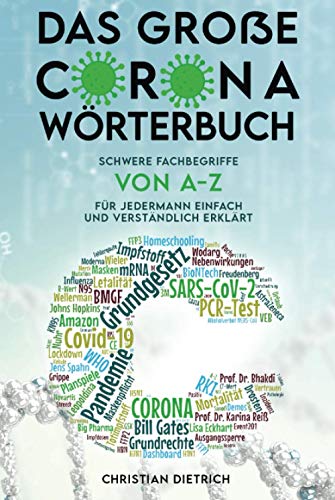 Beispielbild fr Das groe CORONA-Wrterbuch: Schwere Fachbegriffe von A-Z fr Jedermann einfach und verstndlich erklrt zum Verkauf von medimops