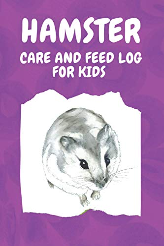 Beispielbild fr Hamster Care and Feed Log for Kids: Fun, Easy, Kid-Friendly Daily Hamster Care Journal. A 3-Year Log Book to Record Feeding, Cleaning and Medical Needs. Great for Children! (purple cover) zum Verkauf von AwesomeBooks