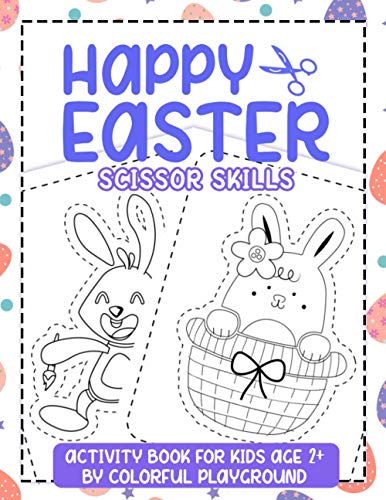 Stock image for Happy Easter Scissor Skills Activity book for Kids age 2+: Coloring and Scissor practise for preschool workbook for sale by Ria Christie Collections